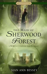 The Maid of Sherwood Forest (A McQuivey's Costume Shop Romance #2)