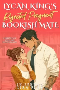 Lycan King’s Rejected Pregnant Bookish Mate: A Rejected Mate Secret Baby Shifter Romance (Possessive Small Town Alpha Kings #12)