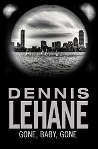 Gone, Baby, Gone (Kenzie and Gennaro #4)