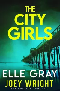 The City Girls (Joey Wright FBI Mystery Thriller #2)