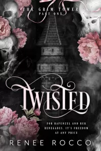 Twisted: A Fairy Tale Retelling (Grim Tower Duet #1)