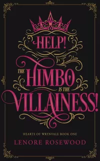 Help! The Himbo is the Villainess! (Hearts of Wrynvale #1)