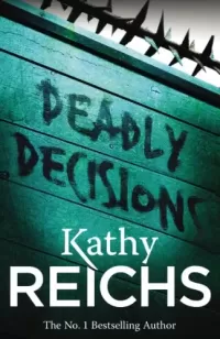 Deadly Decisions (Temperance Brennan #3)