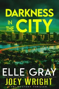 Darkness in the City (Joey Wright FBI Mystery Thriller #3)
