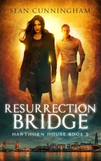 Resurrection Bridge (Hawthorn House #5)