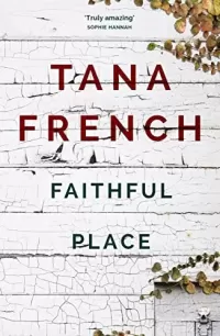 Faithful Place (Dublin Murder Squad #3)