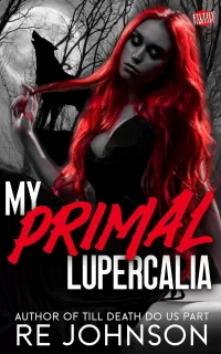 My Primal Lupercalia: A Shifter & Cupid Romance (Filthy February)