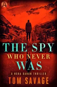 The Spy Who Never Was (Nora Baron #3)