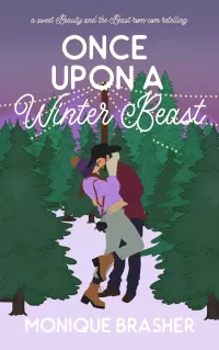 Once Upon a Winter Beast: A Sweet Beauty and the Beast Rom-Com Retelling (Once Upon a Time in Colorado #2)
