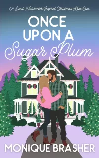 Once Upon a Sugar Plum: A Sweet Nutcracker-Inspired Christmas Rom-Com (Once Upon a Time in Colorado #1)