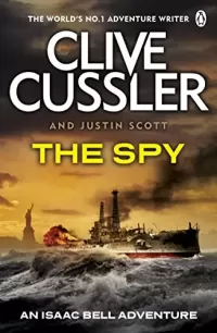 The Spy (Isaac Bell #3)