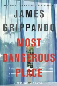 Most Dangerous Place (Jack Swyteck #13)