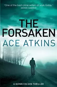 The Forsaken (Quinn Colson #4)