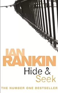 Hide and Seek (Inspector Rebus Novels #2)