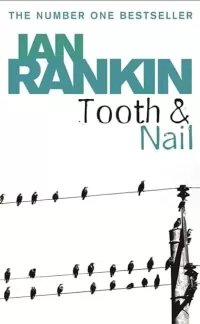 Tooth and Nail (Inspector Rebus Novels #3)