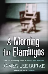 A Morning for Flamingos (Dave Robicheaux #4)