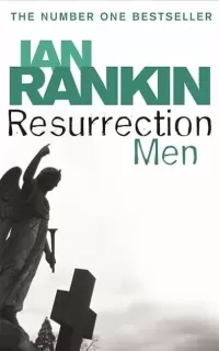 Resurrection Men (Inspector Rebus Novels #13)
