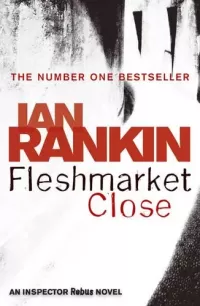 Fleshmarket Close (Inspector Rebus Novels #15)