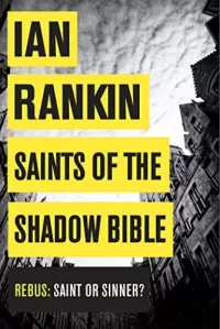 Saints of the Shadow Bible (Inspector Rebus Novels #19)