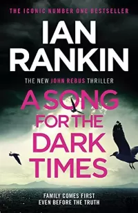 A Song for the Dark Times (Inspector Rebus Novels #23)