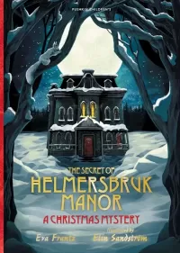 The Secret of Helmersbruk Manor: A Christmas Mystery
