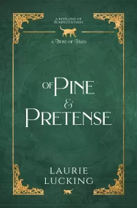 Of Pine and Pretense: A Rumpelstiltskin Retelling (A Twist of Tales #5)