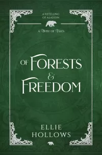 Of Forests and Freedom: An Aladdin Retelling (A Twist of Tales #12)