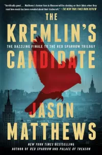 The Kremlin's Candidate (The Red Sparrow Trilogy #3)