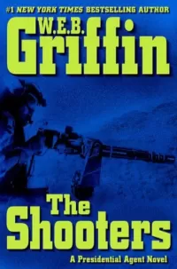 The Shooters (Presidential Agent #4)