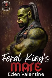 The Feral King's Mate (Feral Sons MC #1)