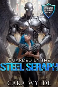 Guarded by the Steel Seraph (Monster Security Agency)