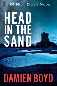 Head in the Sand (Detective Inspector Nick Dixon #2)