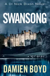 Swansong (Detective Inspector Nick Dixon #4)