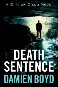 Death Sentence (Detective Inspector Nick Dixon #6)