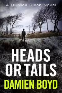 Heads or Tails (Detective Inspector Nick Dixon #7)