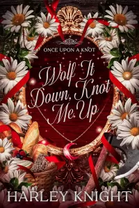 Wolf It Down, Knot Me Up: Cozy Omegaverse Romance (Once Upon a Knot (Fairy Tale Omegaverse))