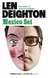Mexico Set (Bernard Samson #2)
