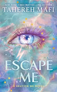 Escape Me (Shatter Me: The New Republic #3)