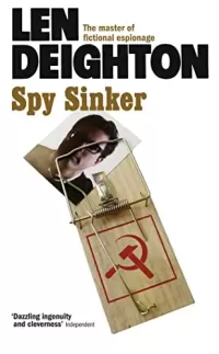 Spy Sinker (Bernard Samson #6)