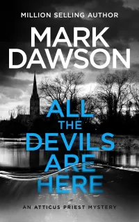 All the Devils Are Here (Atticus Priest #4)