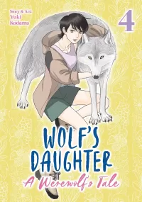 Wolf's Daughter: A Werewolf's Tale Vol. 4 (Wolf's Daughter: A Werewolf's Tale #4)