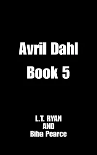 Avril Dahl Book 5 (Avril Dahl #5)