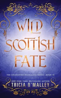 Wild Scottish Fate (The Enchanted Highlands #10)