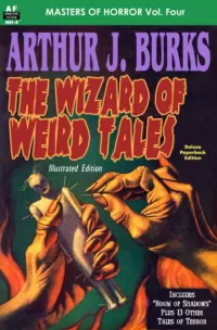 Masters of Horror Vol. Four Arthur J. Burks: The Wizard of Weird Tales (Armchair Fiction Masters of Horror #4)