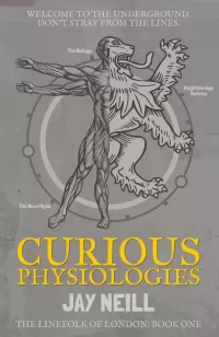 Curious Physiologies (The LineFolk Of London #1)