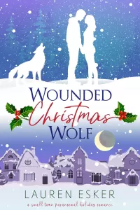 Wounded Christmas Wolf: A Small Town Paranormal Holiday Romance (Christmas Ranch Shifters #1)