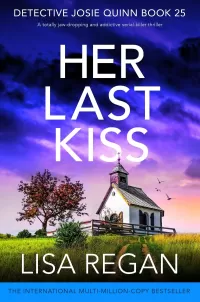 Her Last Kiss (Detective Josie Quinn #25)