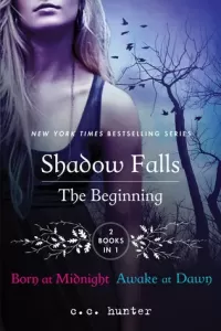 Shadow Falls: The Beginning: Born at Midnight and Awake at Dawn (Shadow Falls)