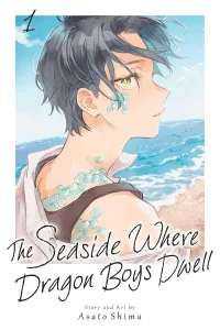 The Seaside Where Dragon Boys Dwell, Vol. 1 (The Seaside Where Dragon Boys Dwell #1)
