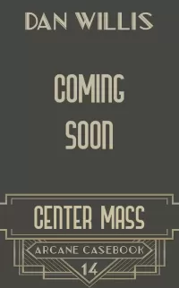 Center Mass (Arcane Casebook #14)